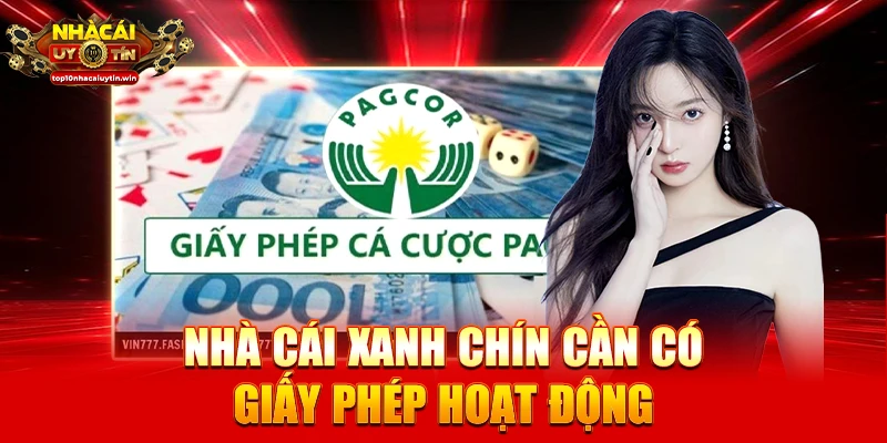 Nhà cái xanh chín cần có giấy phép hoạt động